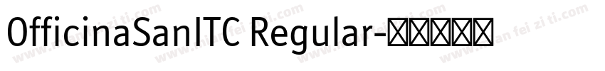 OfficinaSanITC Regular字体转换